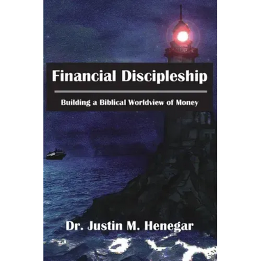 Financial Discipleship: Building a Biblical Worldview of Money