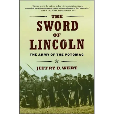 The Sword of Lincoln: The Army of the Potomac