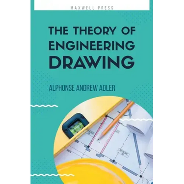 The Theory of Engineering Drawing