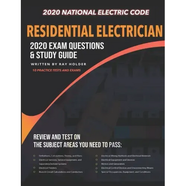 Residential Electrician 2020 Exam: Complete Study Guide Based on the 2020 National Electrical Code