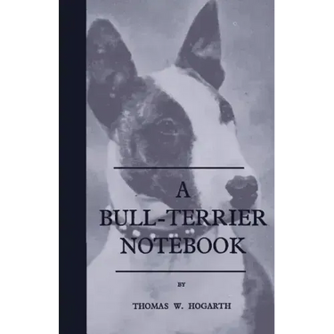 A Bull-Terrier Notebook
