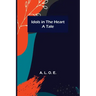 Idols in the Heart; A Tale