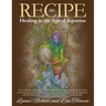 The RECIPE -Healing In The Age Of Aquarius