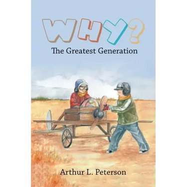 Why?: The Greatest Generation