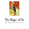 The Magic of Oz: The Wizard of Oz Series