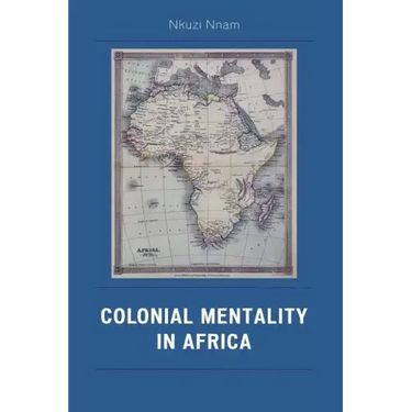 Colonial Mentality in Africa