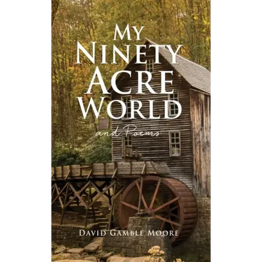 My Ninety Acre World and Poems