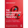 The Sustainability Mindset Principles: A Guide to Developing a Mindset for a Better World