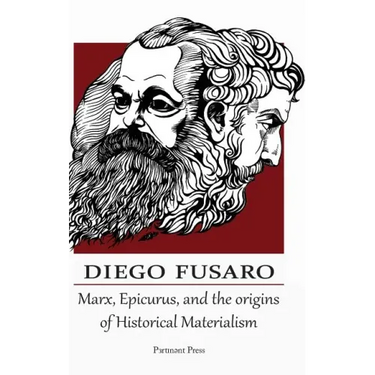 Marx, Epicurus, and the Origins of Historical Materialism