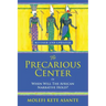 The Precarious Center, or When Will the African Narrative Hold?