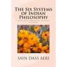 The Six Systems of Indian Philosophy: Being a layman's Understanding of the Six Darshanas