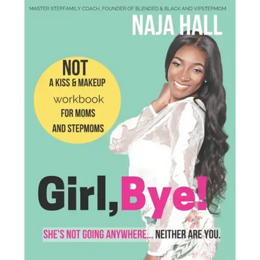 Girl, Bye!: She's Not Going Anywhere...Neither Are You.