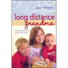 Long Distance Grandma: Staying Connected Across the Miles