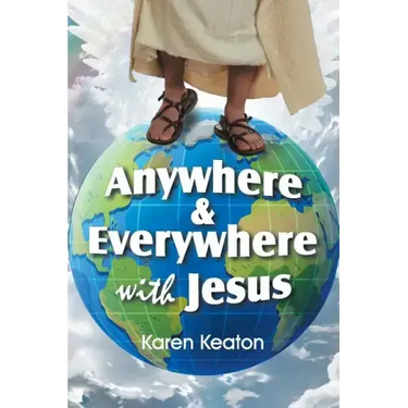 Anywhere and Everywhere with Jesus