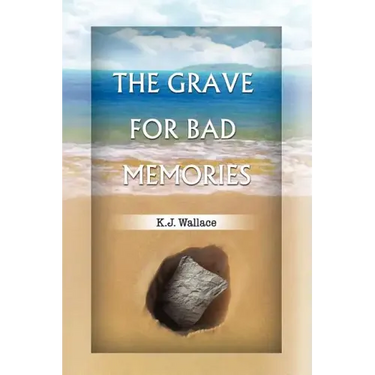 The Grave for Bad Memories
