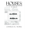 Houses: And Some Things That Matter