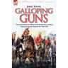 Galloping Guns: the Experiences of an Officer of the Bengal Horse Artillery During the Second Maratha War 1804-1805