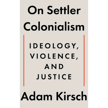 On Settler Colonialism: Ideology, Violence, and Justice