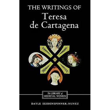The Writings of Teresa de Cartagena