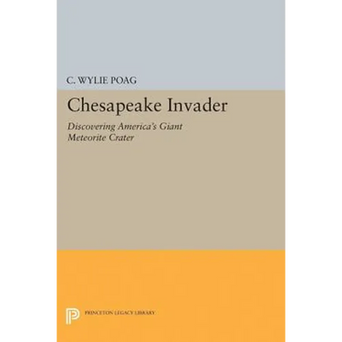 Chesapeake Invader: Discovering America's Giant Meteorite Crater