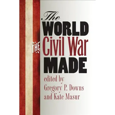 The World the Civil War Made