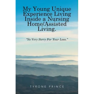 My Young Unique Experience Living Inside a Nursing Home/Assisted Living.: "So Very Sorry For Your Loss."