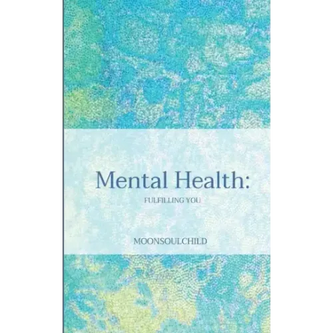 Mental Health: Fulfilling You