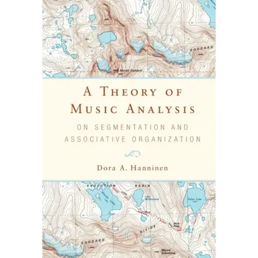 A Theory of Music Analysis: On Segmentation and Associative Organization