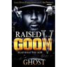 Raised as a Goon 5: Reap What You Sow