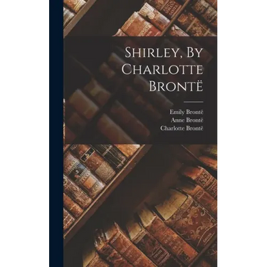 Shirley, By Charlotte Brontë