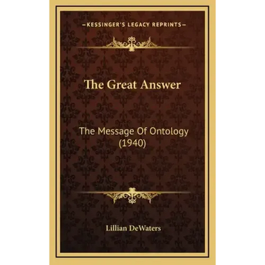 The Great Answer: The Message Of Ontology (1940)