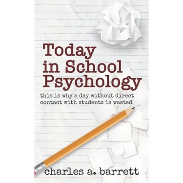 Today in School Psychology: This is Why A Day Without Direct Contact with Students is Wasted