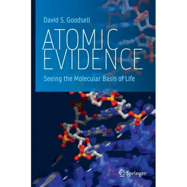 Atomic Evidence: Seeing the Molecular Basis of Life