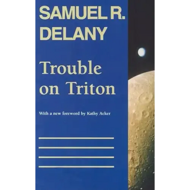 Trouble on Triton: An Ambiguous Heterotopia