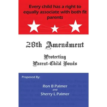 Protecting Parent-Child Bonds: The 28th Amendment