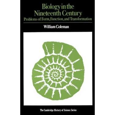 Biology in the Nineteenth Century: Problems of Form, Function and Transformation