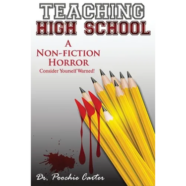 Teaching High School: A Non-Fiction Horror
