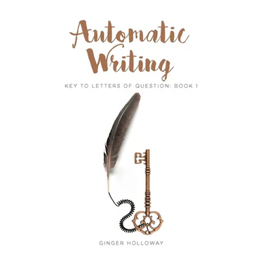 Automatic Writing: Key to Letters of Question: Book One