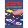 Social Media Marketing 2020: How to Build your Brand Become Famous e Make Money! Base on TikTok, LinkedIn, Snapchat, and WhatsApp!