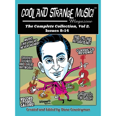 Cool and Strange Music! Magazine - The Complete Collection, Vol. 2 Issues 8-14 (hardback)