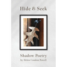 Hide & Seek: Shadow Poetry