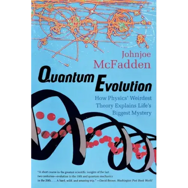 Quantum Evolution: How Physics' Weirdest Theory Explains Life's Biggest Mystery
