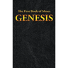 Genesis: The First Book of Moses
