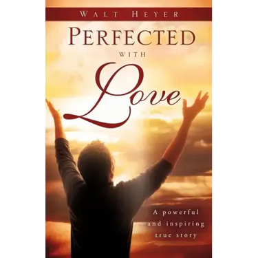 Perfected with Love