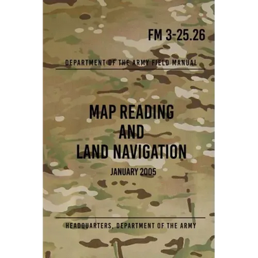 FM 3-25.26 Map Reading and Land Navigation: January 2005