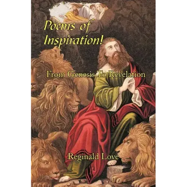 Poems of Inspiration! from Genesis to Revelation