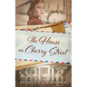 The House on Cherry Street