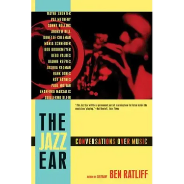 The Jazz Ear: Conversations Over Music