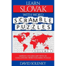 Learn Slovak with Word Scramble Puzzles Volume 1: Learn Slovak Language Vocabulary with 110 Challenging Bilingual Word Scramble Puzzles