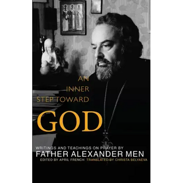 Inner Step Toward God: Writings and Teachings on Prayer